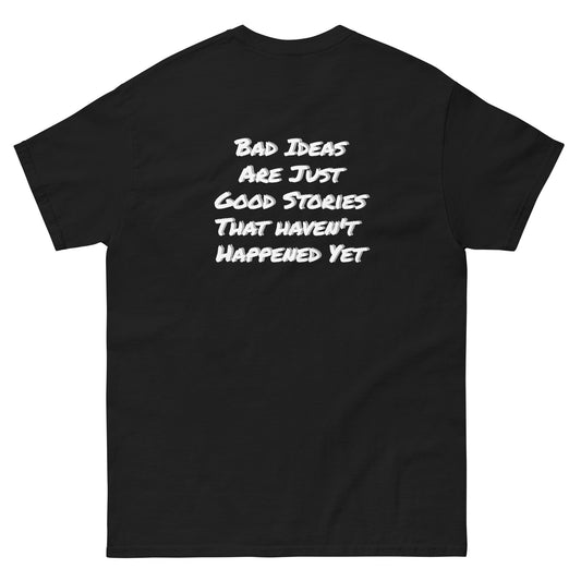 Unisex Bad Ideas/Good Stories T-shirt